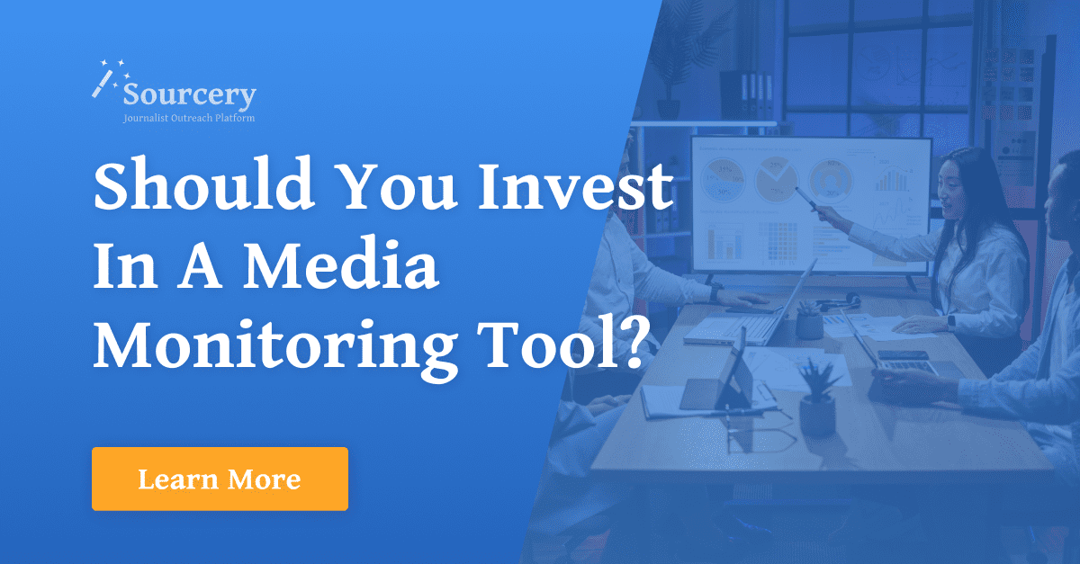 Should You Invest In a Media Monitoring Tool